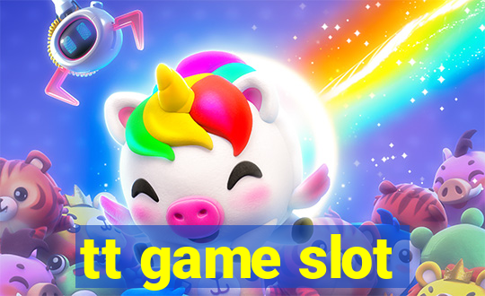 tt game slot